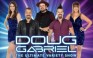 Doug Gabriel - The Ultimate Variety Show
